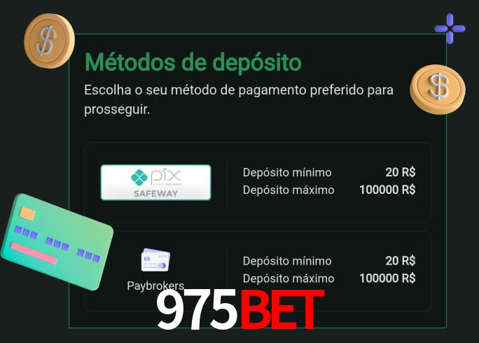 O cassino 975Bet oferece uma grande variedade de métodos de pagamento
